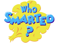 Who Smarted?